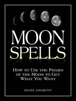 Moon Spells by Diane Ahlquist