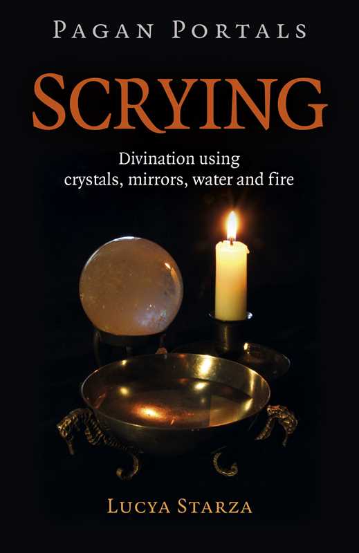 Pagan Portals - Scrying by Lucya Starza
